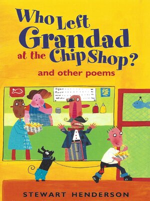 cover image of Who Left Grandad at the Chip Shop?